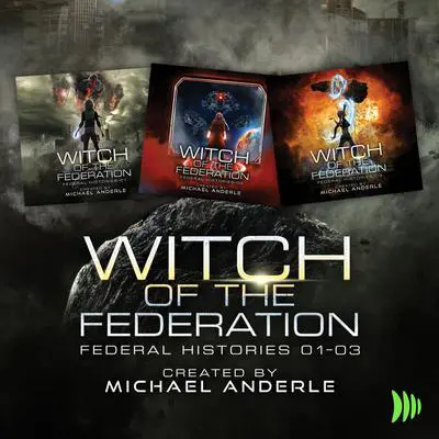 Federal Histories Bundle, Books 1-3: Federal Histories Bundle Audibook, by Michael Anderle