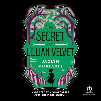 The Secret of Lillian Velvet Audibook, by Jaclyn Moriarty