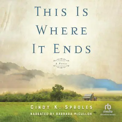 This Is Where It Ends Audibook, by Cindy K. Sproles