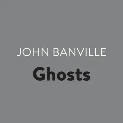 Ghosts Audibook, by John Banville