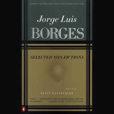 Selected Non-Fictions: Volume 3 Audibook, by Jorge Luis Borges
