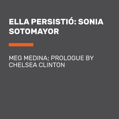 Ella persistió: Sonia Sotomayor Audibook, by Meg Medina