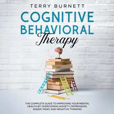 Cognitive Behavioral Therapy Audibook, by Terry Burnett