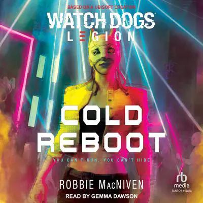 Watch Dogs Legion: Cold Reboot Audibook, by Robbie MacNiven