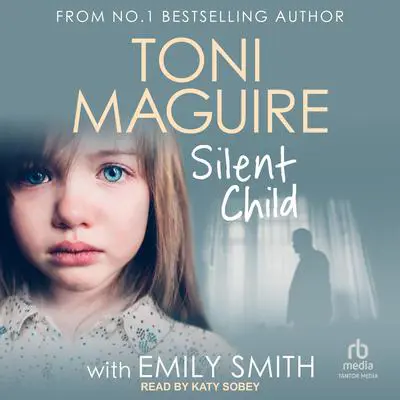 Silent Child Audibook, by Toni Maguire