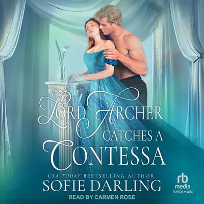 Lord Archer Catches A Contessa Audibook, by Sofie Darling