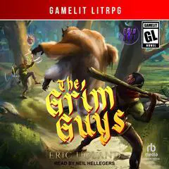 The Grim Guys: Book One Audibook, by Eric Ugland