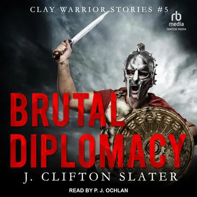 Brutal Diplomacy Audibook, by J. Clifton Slater