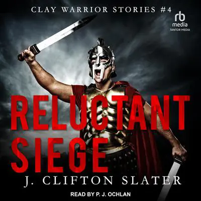 Reluctant Siege Audibook, by J. Clifton Slater