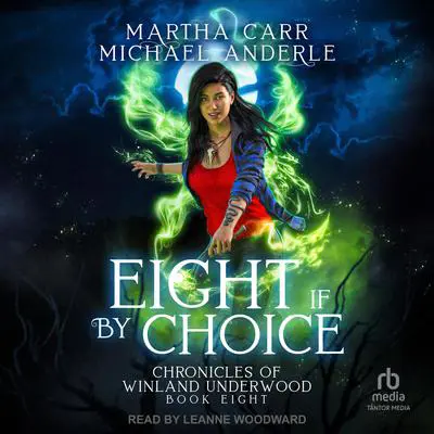 Eight If By Choice Audibook, by Michael Anderle