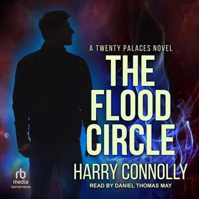 The Flood Circle: A Twenty Palaces Novel Audibook, by Harry Connolly