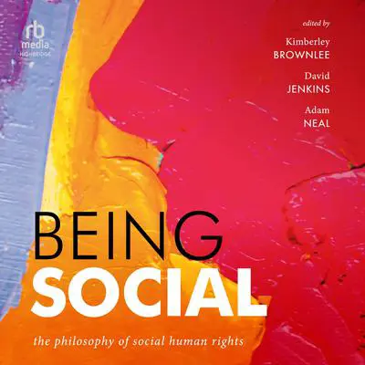 Being Social: The Philosophy of Social Human Rights Audibook, by David Jenkins