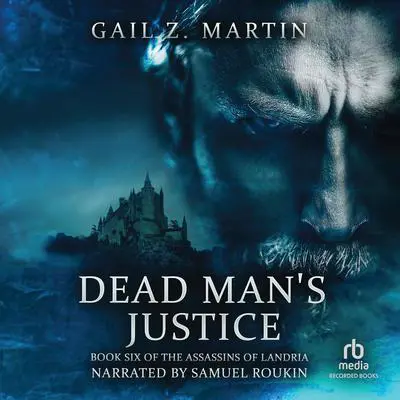 Dead Man's Justice Audibook, by Gail Z. Martin