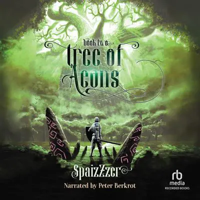 Tree of Aeons 2: An Isekai LitRPG Audibook, by SpaizZzer 