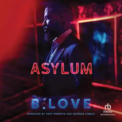Asylum Audibook, by B. Love
