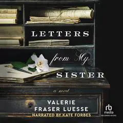 Letters from My Sister Audibook, by Valerie Fraser Luesse