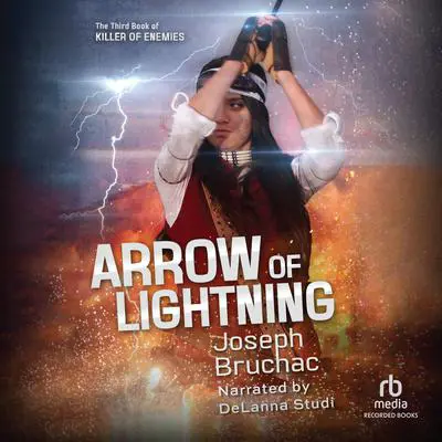 Arrow of Lightning Audibook, by Joseph Bruchac