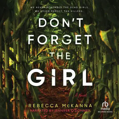 Don't Forget the Girl Audibook, by Rebecca McKanna