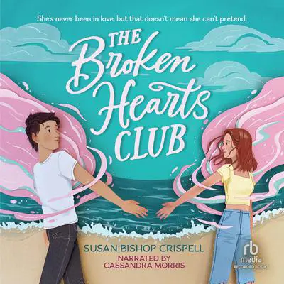 Broken Hearts Club Audibook, by Susan Bishop Crispell