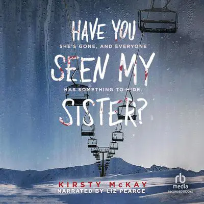 Have You Seen My Sister Audibook, by Kirsty McKay