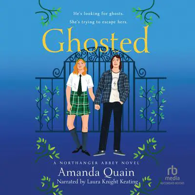 Ghosted: A Northanger Abbey Novel Audibook, by Amanda Quain