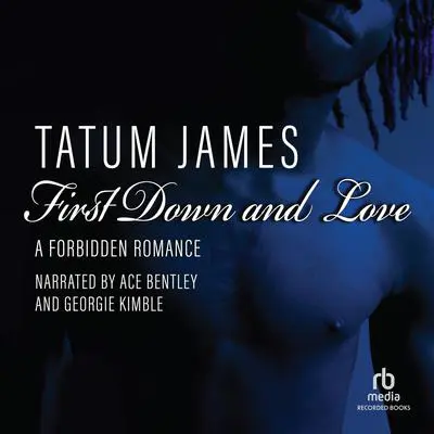 First Down and Love Audibook, by Tatum James