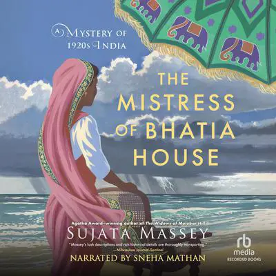 The Mistress of Bhatia House Audibook, by Sujata Massey