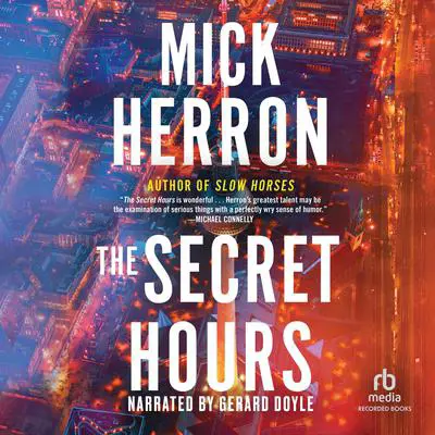 The Secret Hours Audibook, by Mick Herron