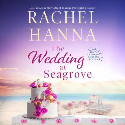 The Wedding At Seagrove Audibook, by Rachel Hanna