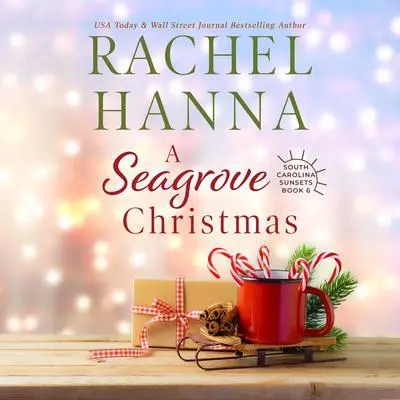 A Seagrove Christmas Audibook, by Rachel Hanna