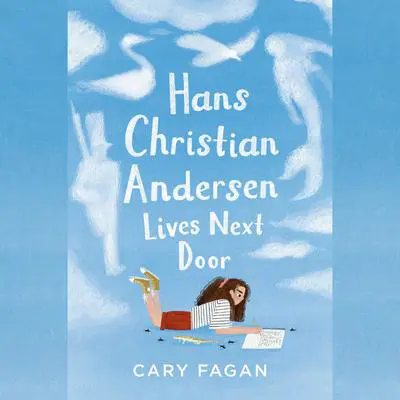 Hans Christian Andersen Lives Next Door Audibook, by Cary Fagan