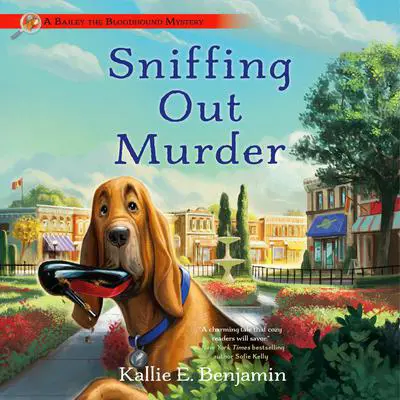 Sniffing Out Murder Audibook, by Kallie E. Benjamin