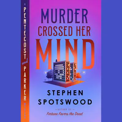 Murder Crossed Her Mind: A Pentecost and Parker Mystery Audibook, by Stephen Spotswood