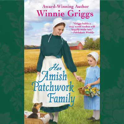 Her Amish Patchwork Family Audibook, by Winnie Griggs