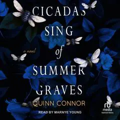 Cicadas Sing of Summer Graves Audibook, by Quinn Connor