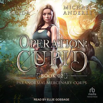 Operation: Cupid Audibook, by Michael Anderle