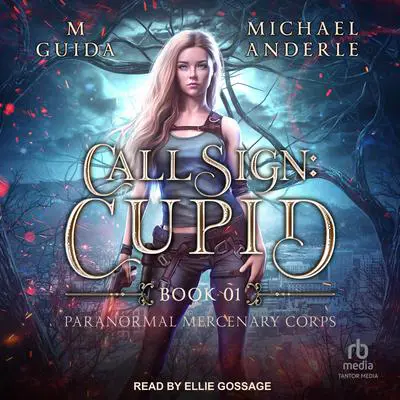 Call Sign: Cupid Audibook, by Michael Anderle