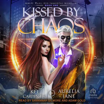 Kissed by Chaos Audibook, by Kel Carpenter