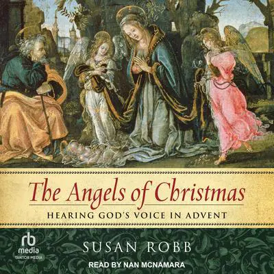 The Angels of Christmas Audibook, by Susan Robb