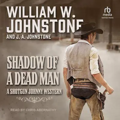 Shadow of a Dead Man Audibook, by William W. Johnstone