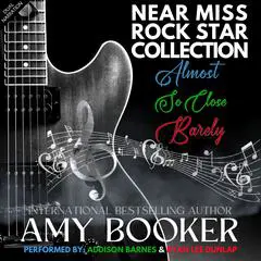 Near Miss Rock Star Collection: A Collection of Indigo King Rock Star Romances Audibook, by Amy Booker