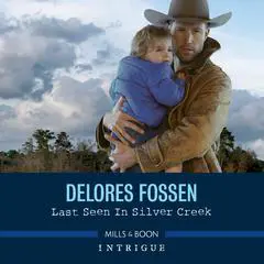 Last Seen in Silver Creek Audibook, by Delores Fossen