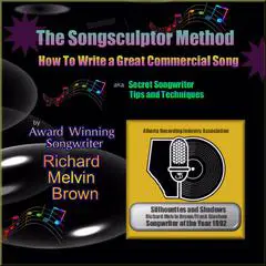 The Songsculptor Method Audibook, by Richard Melvin Brown