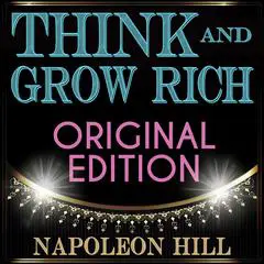 Think and Grow Rich - Original Edition Audibook, by Napoleon Hill