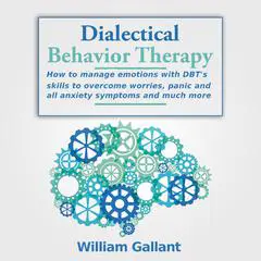 Dialectical Behavior Therapy Audibook, by William Gallant