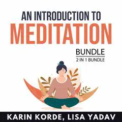 An Introduction to Meditation Bundle, 2 in 1 Bundle Audibook, by Lisa Yadav