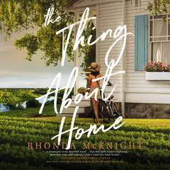 The Thing About Home Audibook, by Rhonda McKnight