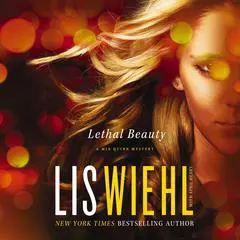 Lethal Beauty Audibook, by Lis Wiehl