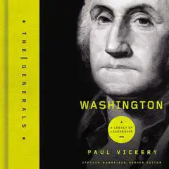 Washington: A Legacy of Leadership Audibook, by Paul Vickery