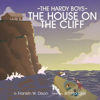 The House on the Cliff Audibook, by Franklin W. Dixon